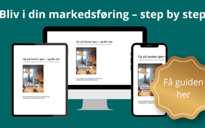 Op på hesten igen i din markedsføring – og blive der